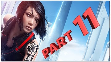 Mirrors Edge: Catalyst - Walkthrough Part 11 [Mission 7: Fly Trap] Gameplay Xbox One