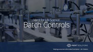 Merit for Life Science Batch Controls