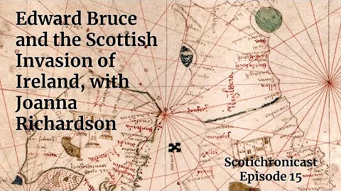 Edward Bruce and the Scottish Invasion of Ireland,...