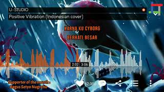 Cyborg Kuro-chan - Positive Vibration Indonesia Version 🐤