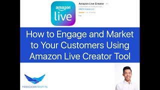 Learn How to Engage and Market to Your Audience Using Amazon Live Creator Tool by Eugene Cheng 1,218 views 5 years ago 12 minutes, 45 seconds