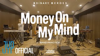 Xdinary Heroes "Money On My Mind" Band Practice Video
