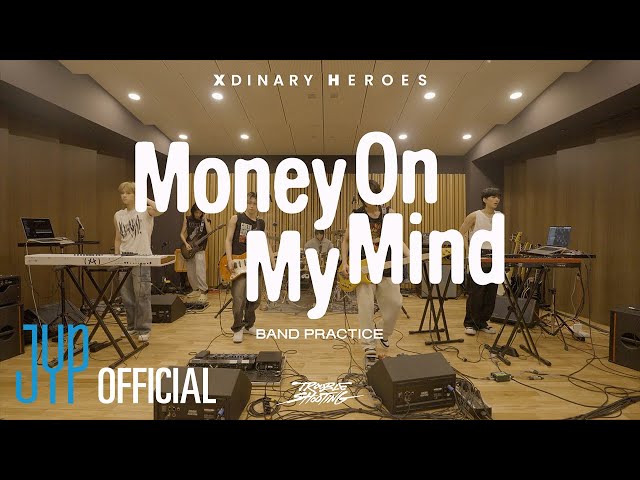 Xdinary Heroes Money On My Mind Band Practice Video class=