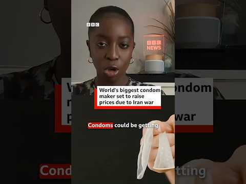 World's biggest condom maker set to raise prices due to Iran war. #Condoms #BBCNews