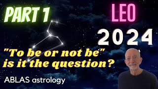 Leo in 2024 -  Part 1 - The slow transits' deep impact on the way you deal with personal reality