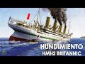 HUNDIMIENTO DEL HMHS BRITANNIC - MendoZza