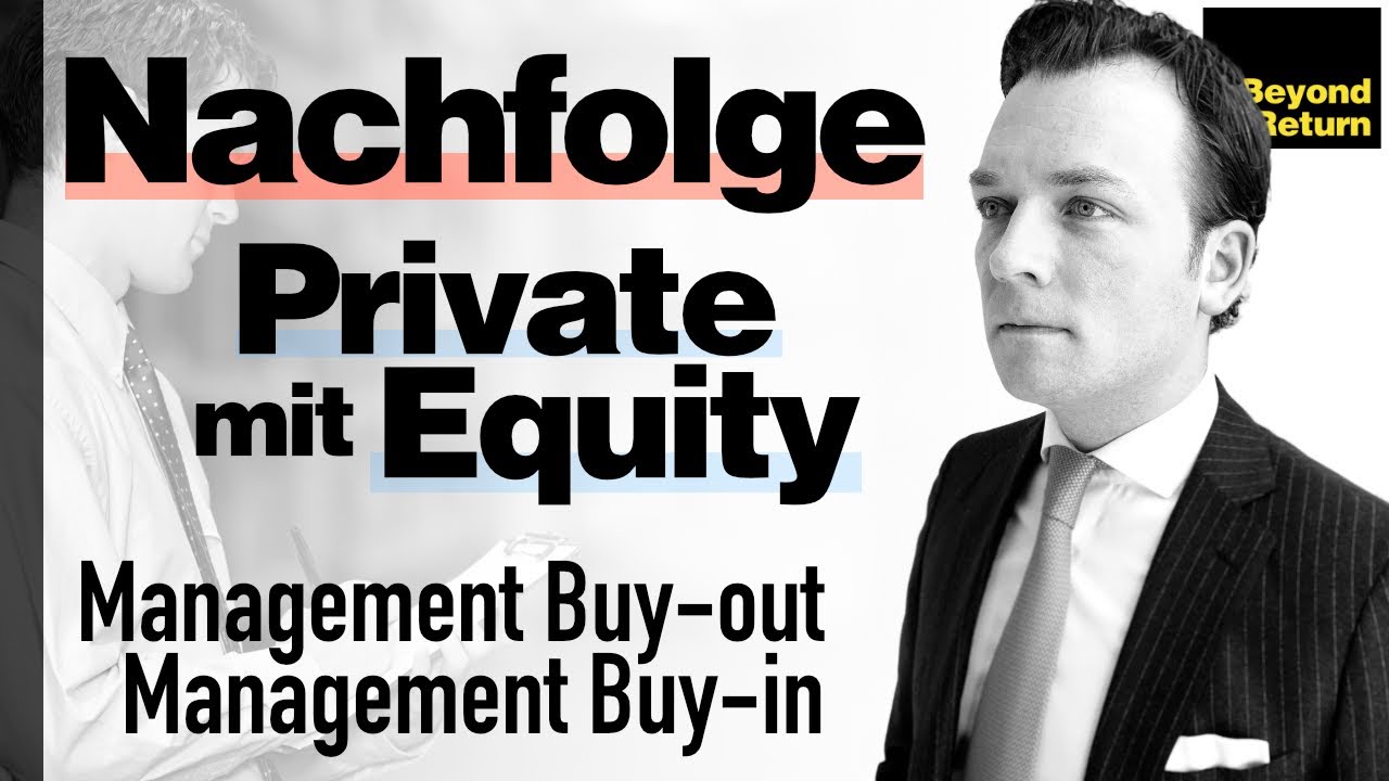 New Unternehmensnachfolge mit Private Equity: Management Buy-out / Buy-in \u0026 LBO-Beteiligungsfinanzierung
