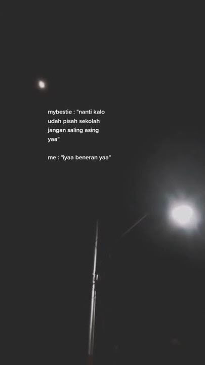 STORY wa 30 detik keren terbaru/ perpisahan temen