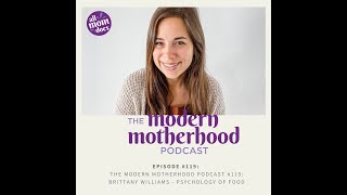 Celebrity The Modern Motherhood Podcast #119: Brittany Williams - Psychology of Food Net Worth