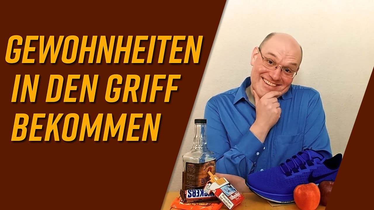 Gewohnheiten in den Griff bekommen