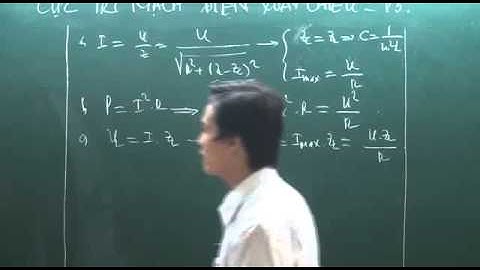 Cực trị của mạch điện xoay chiều có C biến thiên - Thầy Đặng Việt Hùng