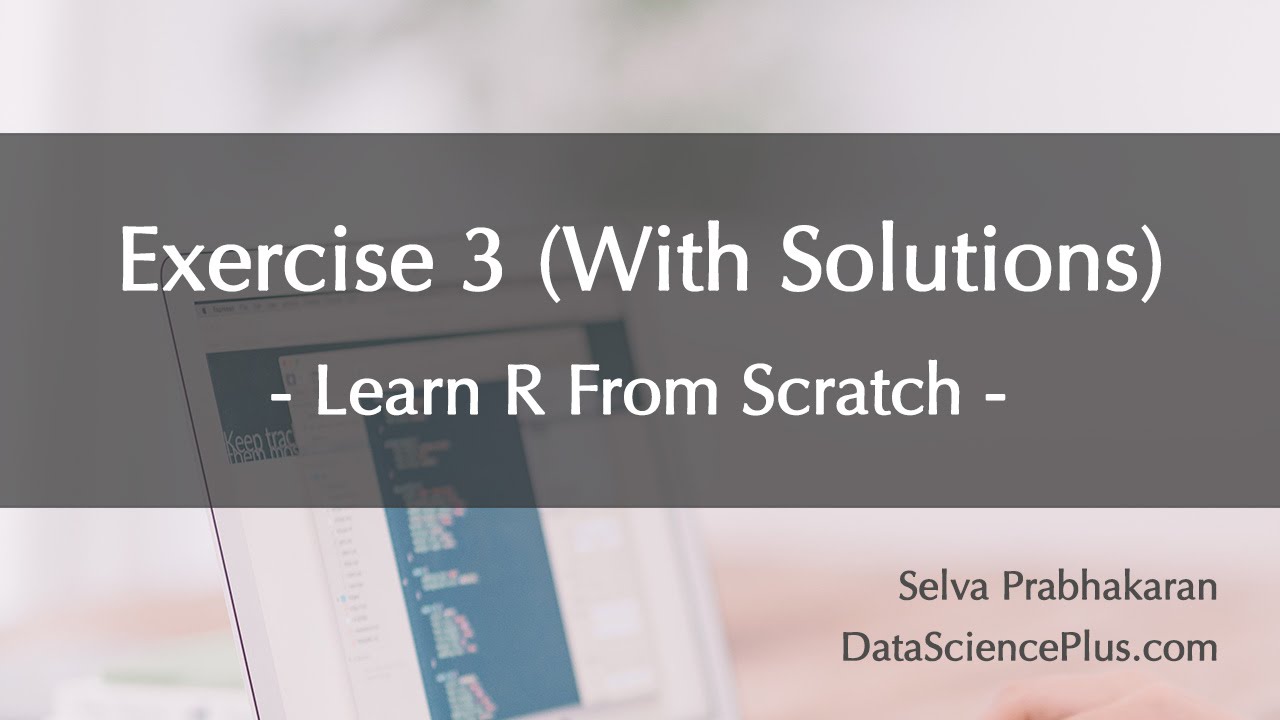 R Tutorial 31: R practice exercise 3 (with solutions) - YouTube