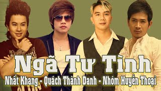 Ngã Tư Tình | Quách Thành Danh - Nhất Khang - Nhóm Huyền Thoại