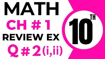 Review Exercise 1 Chapter 1 | 10th Class Math | Question 2 Part 1,2 | Class 10 Maths