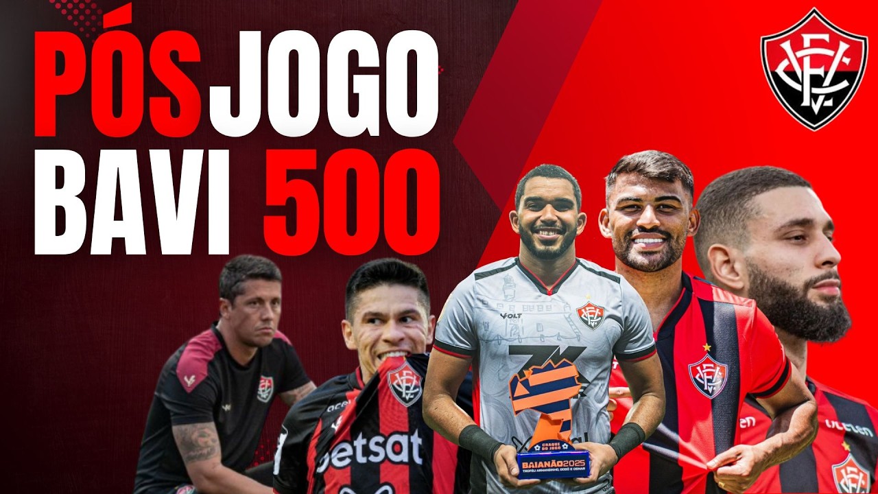 BAHIA VS VITÓRIA! ENTENDA COMO FOI O BAVI - YouTube