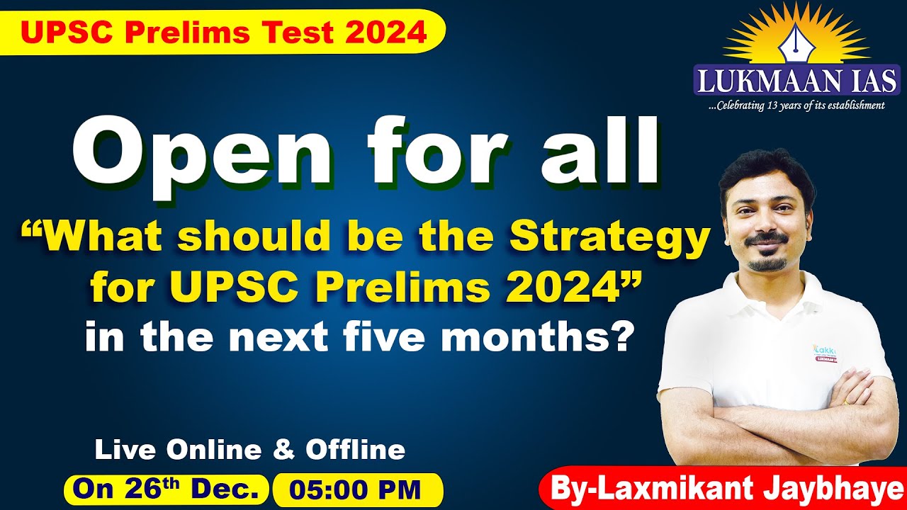 Five Month Strategy for UPSC Prelims 2024 By Laxmikant Jaybhaye # ...