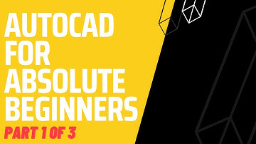 AutoCAD for Absolute Beginners part 1 of 3