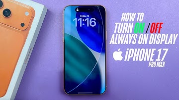 iPhone 17 Pro Max - How To Turn On / Off Always On Display