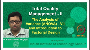 Lecture 14: The Analysis of Variance (ANOVA) - VII and Factorial Design