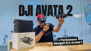 Kupas Tuntas DJI AVATA 2 - Part 1