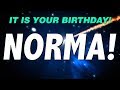 HAPPY BIRTHDAY NORMA! This is your gift.