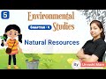 Natural Resources | Environmental Studies | Chapter 4 | Class - 5 | By Urvashi Mam |