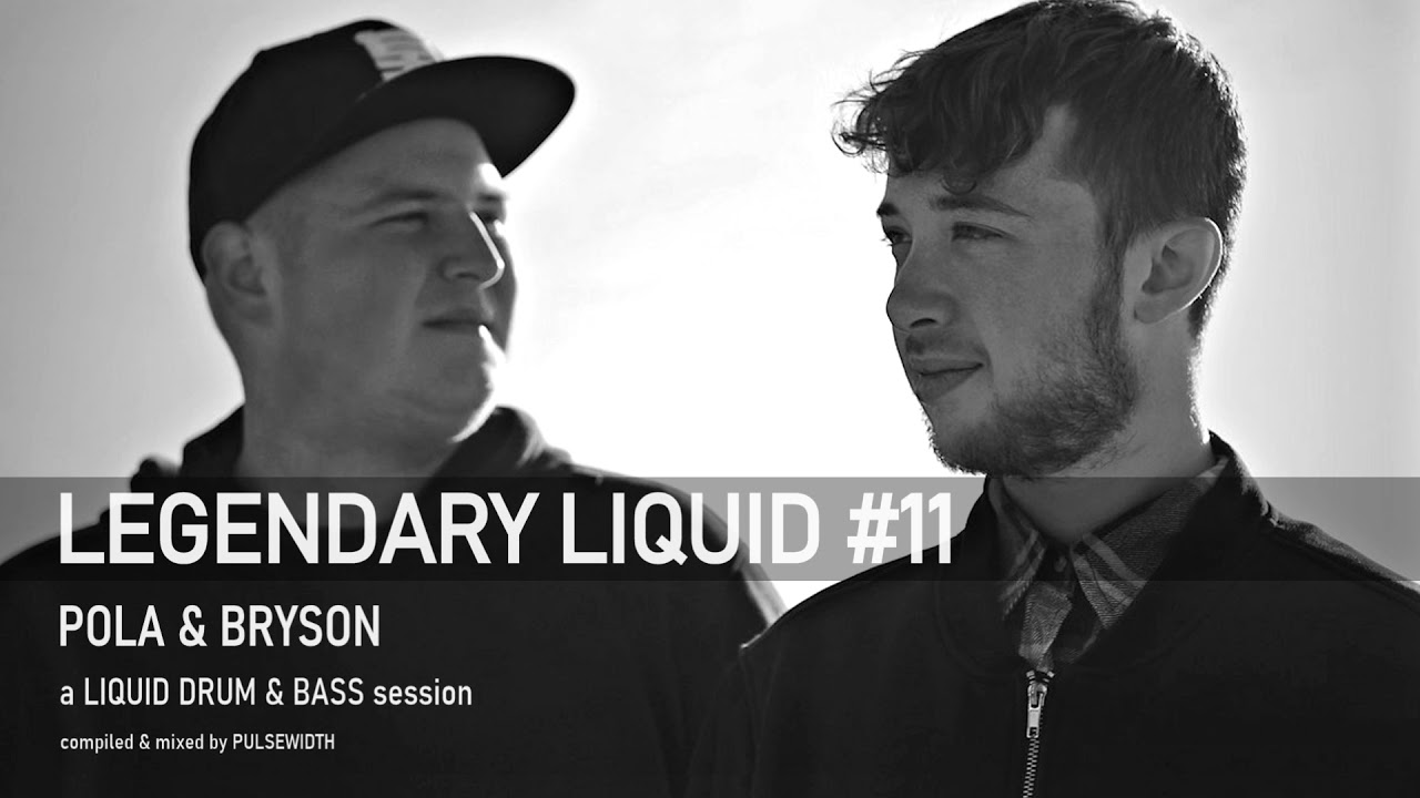 Legendary Liquid #11 Pola & Bryson: Liquid Drum & Bass
