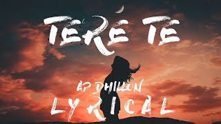 TERE TE - (Official Lyrics Video) AP DHILLON | GURINDER GILL