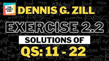 Ex 2.2: Qs 11 - 22 - First-Order Differential Equations | Dennis G. Zill | Solutions | The Study Pod