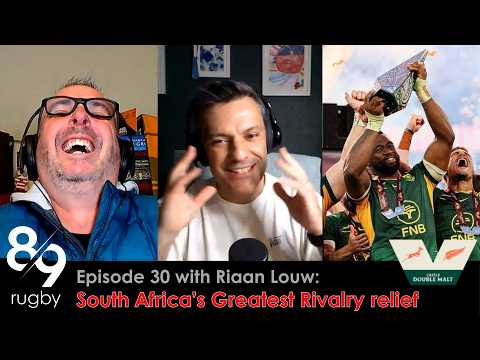 South Africa’s Greatest Rivalry relief | 8/9 Rugby with Riaan Louw