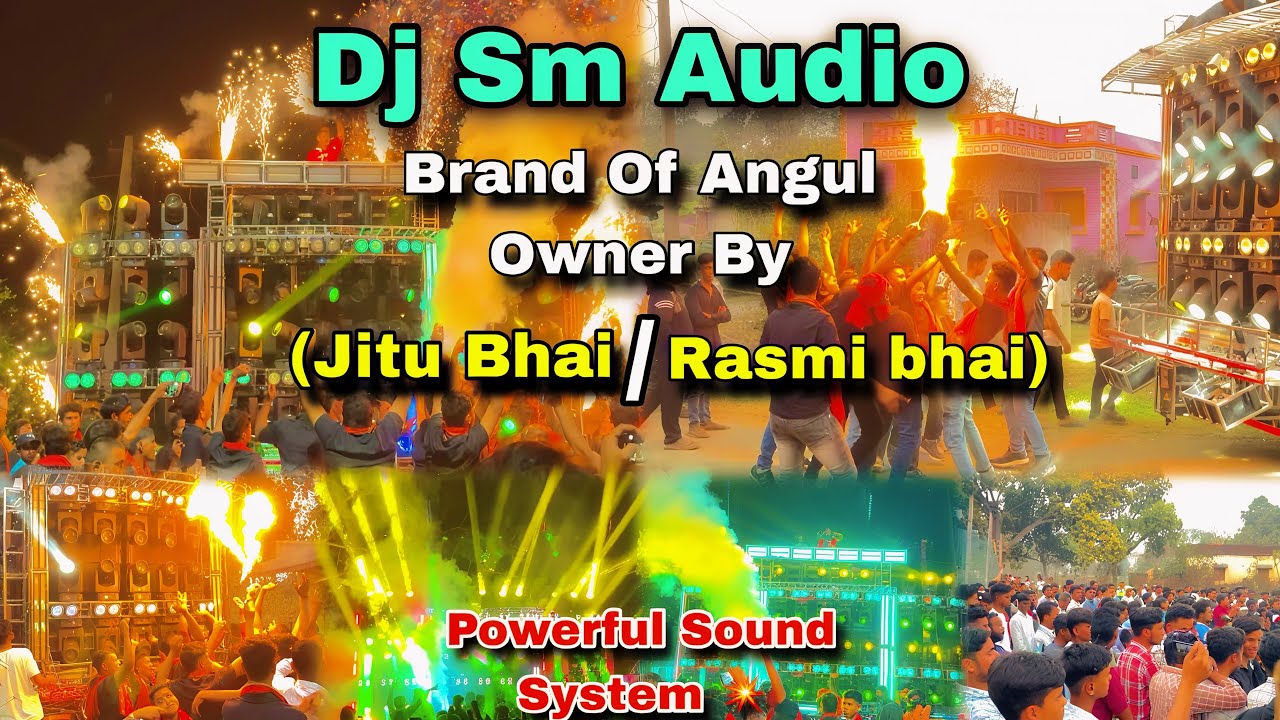 Dj Sm Audio || Brand Of Angul Owner By (Jitu Bhai / Rasmi bhai) Powerful Sound System 💥@chitta_yt1 