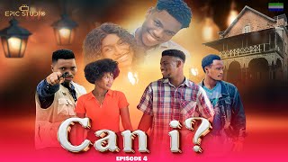 CAN I? OFFICIAL EPISODE 4