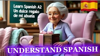 🧠Learn Spanish having fun,”El ultimo regalo de la abuela”