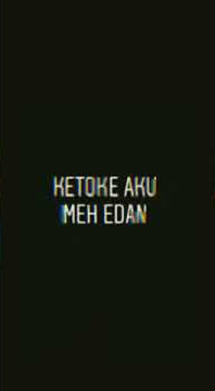 story wa. ketok'e aq meh edan