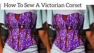 How To cut And Sew a Victorian Corset Dress  (Easy Step by step Tutorial)