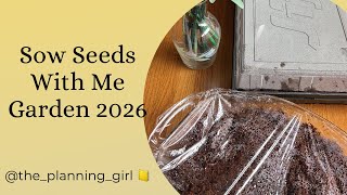 Sow Seeds with Me | Garden 2026