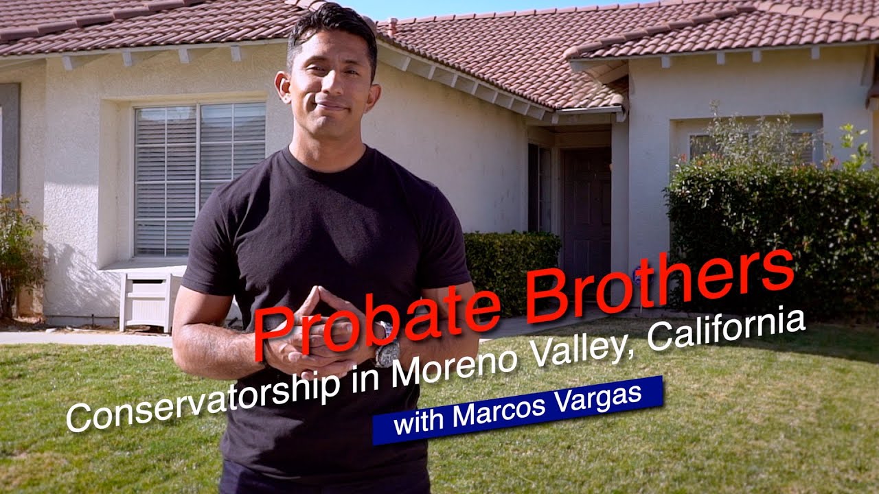 A Conservatorship Property in Moreno Valley with the Probate Brothers.