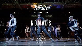 Nomads | Topline 2019 [@VIBRVNCY Front Row 4K]