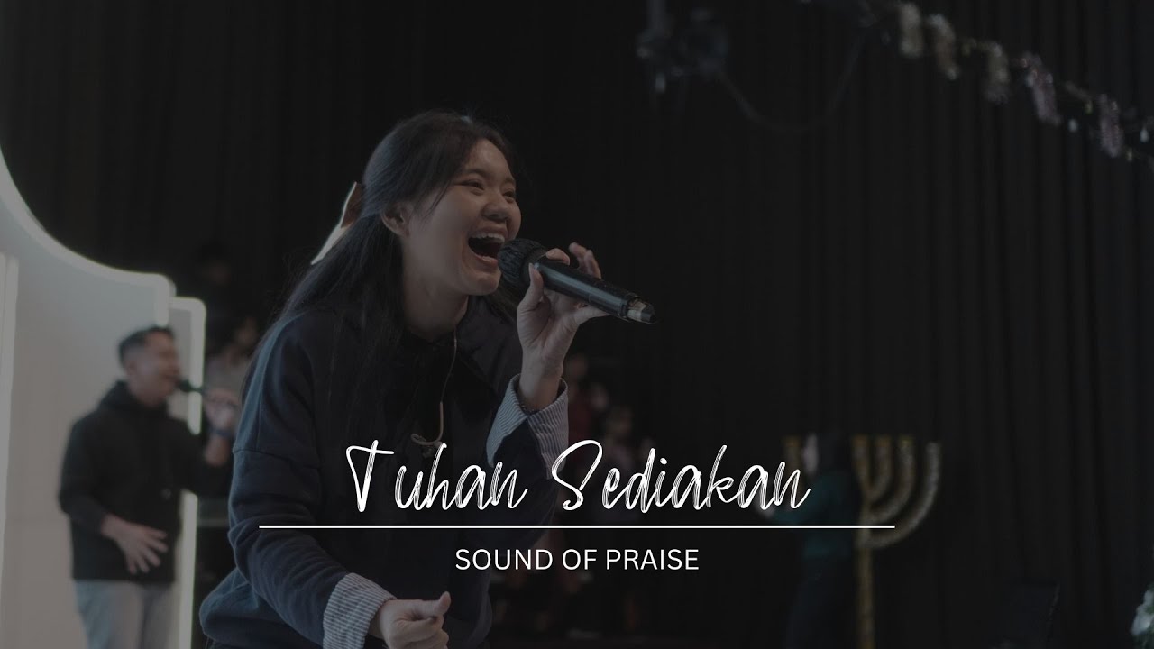 Tuhan Sediakan (Sound of Praise) YouTube
