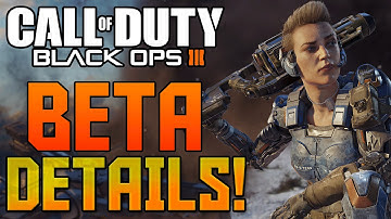 Black Ops 3 Beta Gamemodes, Killstreaks, Perks, Guns, Maps, Paint Shop and More!