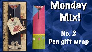 🖊  Monday Mix No.2 Pen gift wrap perfect for Teachers day card DIY #cardmakingandpapercraft