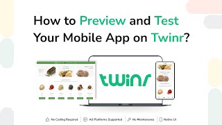 How to Preview and Test your Mobile App on Twinr