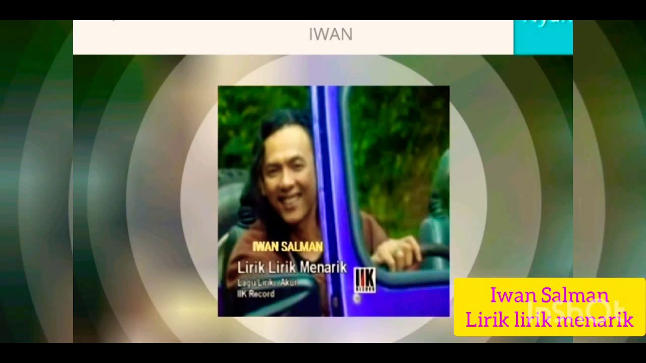 Iwan salman__lirik lirik menarik