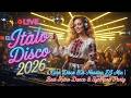 Italo Disco 2026 🔥 80s Euro Disco LIVE Remix Session | Nonstop Retro Dance Mix 💃 Classic Party Hits