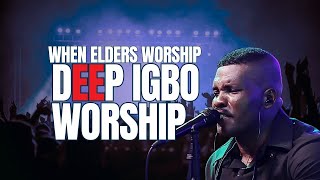 WHEN ELDERS WORSHIP IN THE SPIRIT | Deep IGBO WORSHIP