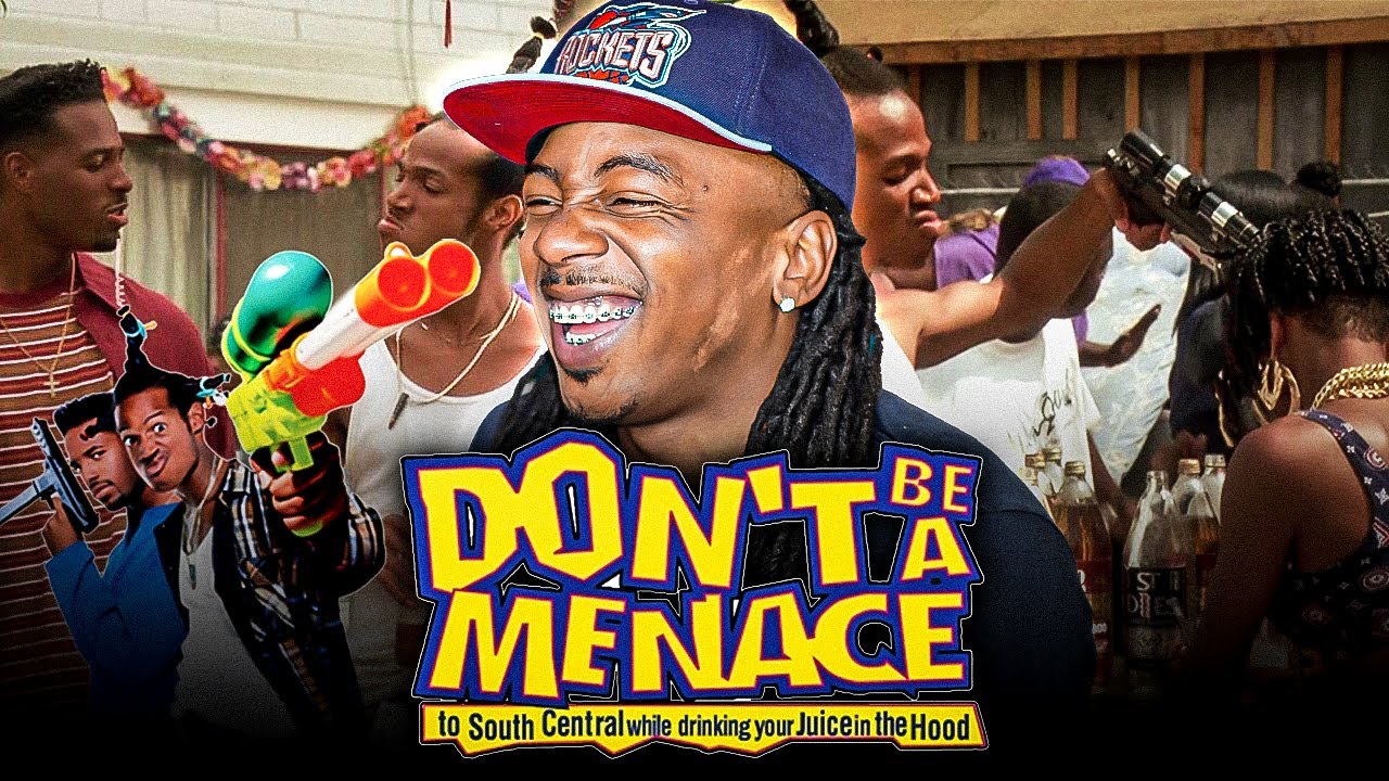 Don t Be A Menace To South Central While Drinking Your Juice In The 