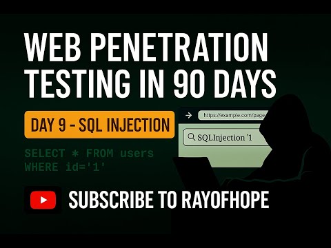 Day 9 | Web Penetration Testing full course in 90 days | SQL Injection | Rayofhope | Ethical Hacking
