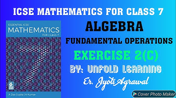 ICSE|Mathematics|Class 7|Solutions|A Das Gupta|Algebra|2-Fundamental Operations |Exercise 2C
