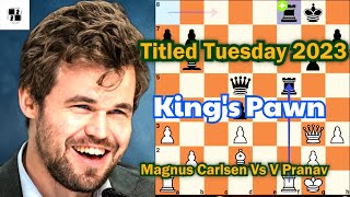 "Unbelievable Upset: Magnus Carlsen Dominates V Pranav 1-0 in Epic Titled Tuesday Showdown 2023!🔥"