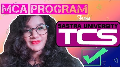 MCA from SASTRA University | TCS Ignite + MCA degree